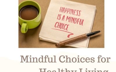 Mindful Choices for Healthy Living