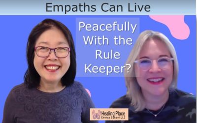 Empaths Can Live Peacefully with Rule Keepers – #EnergyMedicine #Chakras #HealingPlaceEnergySchool #Mindful