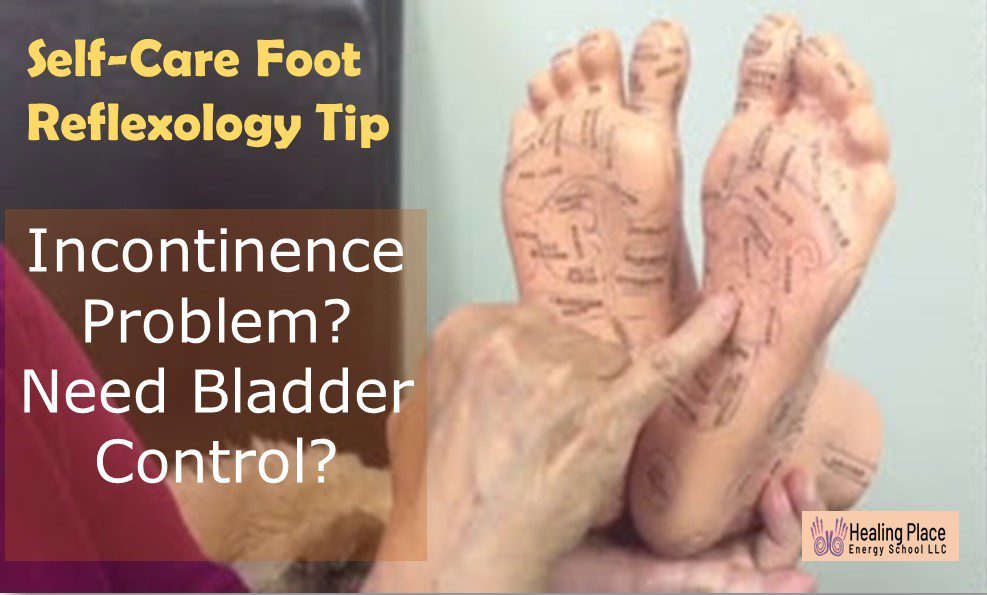 Video: Having #Incontinence problems? Try #FootReflexology for #BladderControl #HealingPlaceEnergySchool #Selfcare