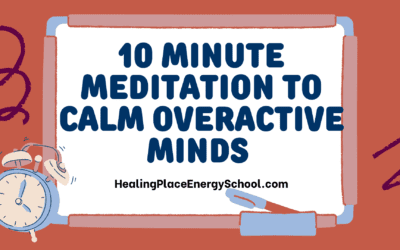 10 Minute #Meditation to Calm Your Overactive Mind for #RestfulSleep #HealingPlaceEnergySchool