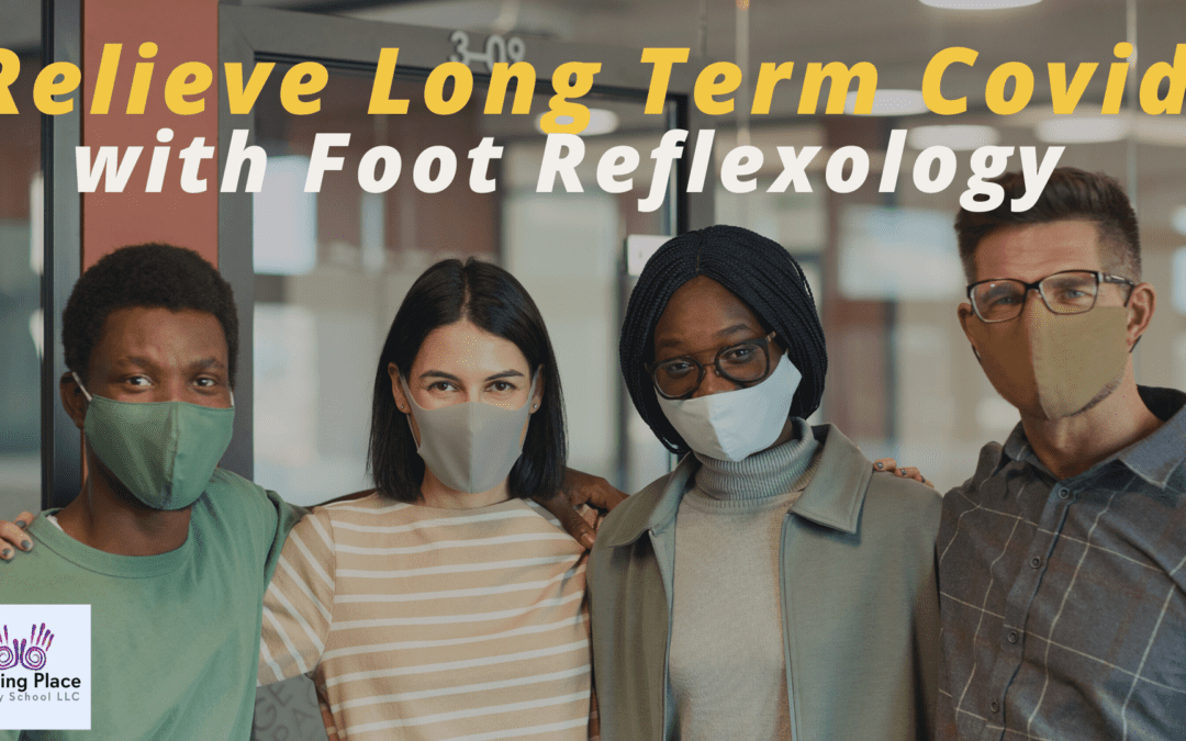 Relieve Long Term COVID s with #FootReflexology #LongTermCovid #HealingPlaceEnergySchool