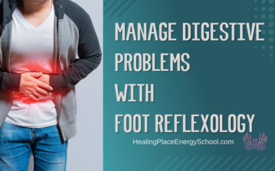 Manage Digestive Problems with #FootReflexology #NearMe #SelfCare #DigestiveHealth #DigestivePainRelief #HealingPlaceEnergySchool