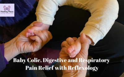 Infant Colic, Respiratory and Digestive #PainRelief with #FootReflexology #InfantColic #InfantRespiration #InfantDigestion #HealingPlaceEnergySchool