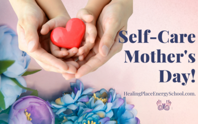 #SelfCare Mother’s Day for #WellBeing #MothersDay #ReflexologyNearYou #HealingPlaceEnergySchool