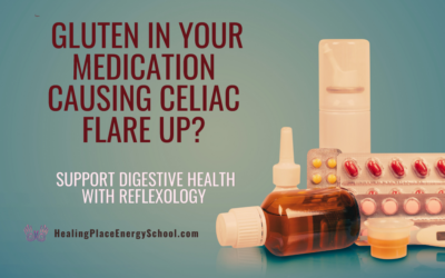 Gluten in Medication #SupportDigestionWithReflexology #ReflexologyNearMe #CeliacSupportWithReflexology