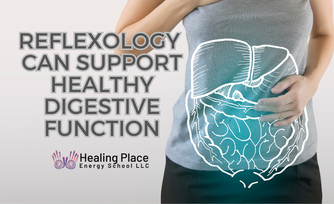 Reflexology Can Support Healthy #Digestive Function #IBS #ConstipationRelief #ReflexologyNearMe #HealingPlaceEnergySchool