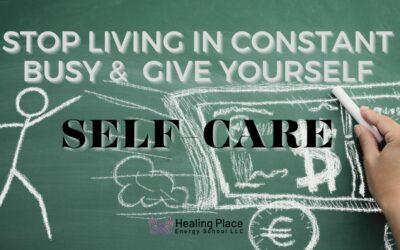 Stop Living in Constant Busy and Give Yourself #SelfCare #StopEverything #HealingPlaceEnergySchool #ReflexologyNearMe