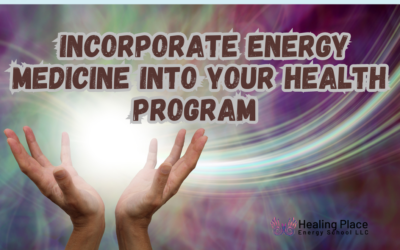 Incorporate Energy Medicine into Your Health Program #EnergyMedicine #ReflexologyNearMe #HealingPlaceEnergySchool