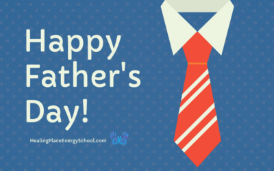 Happy Father’s Day to Dads Everywhere #FathersDay #DadsEverywhere #HealingPlaceEnergySchool