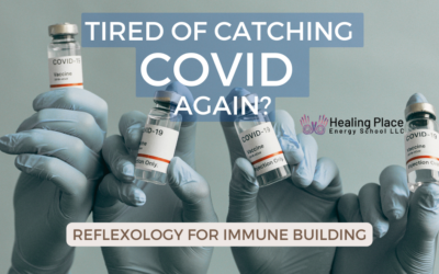 Tired of Catching Covid Again? Boost Your Immune System with #Reflexology #HealingPlaceEnergySchool #ReflexologyNearMe #BuildYourImmuneSystem