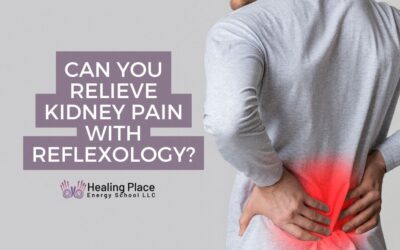 Can You Relieve Kidney Pain with Reflexology? #KidneyHealthwithReflexology #ReflexologyNearMe #HealingPlaceEnergyschool