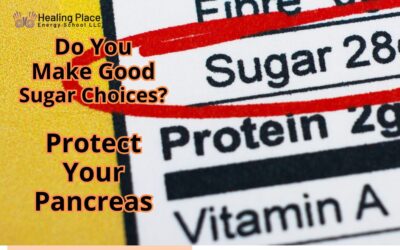 Do You Make Good Sugar Choices? Protect Your #Pancreas #BodyInflammation #HealingPlaceEnergySchool #ReflexologyNearMe