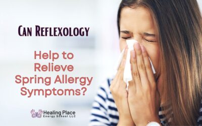 Can Reflexology Help to Relieve Spring Allergy Symptoms? #Reflexologyforallergierelief #Healingplaceenergyschool #Reflexologynearme