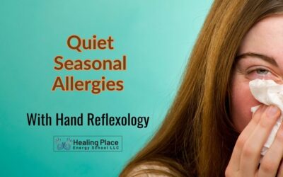 Quiet Seasonal Allergies with #HandReflexology #AllergyRelief #SelfCareReflexology #HealingPlaceEnergySchool #ReflexologyNearMe