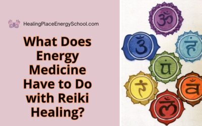 What Does #EnergyMedicine Have to Do With #Reiki Healing? #SelfHeal #ReikiNearMe #HealingPlaceEnergySchool