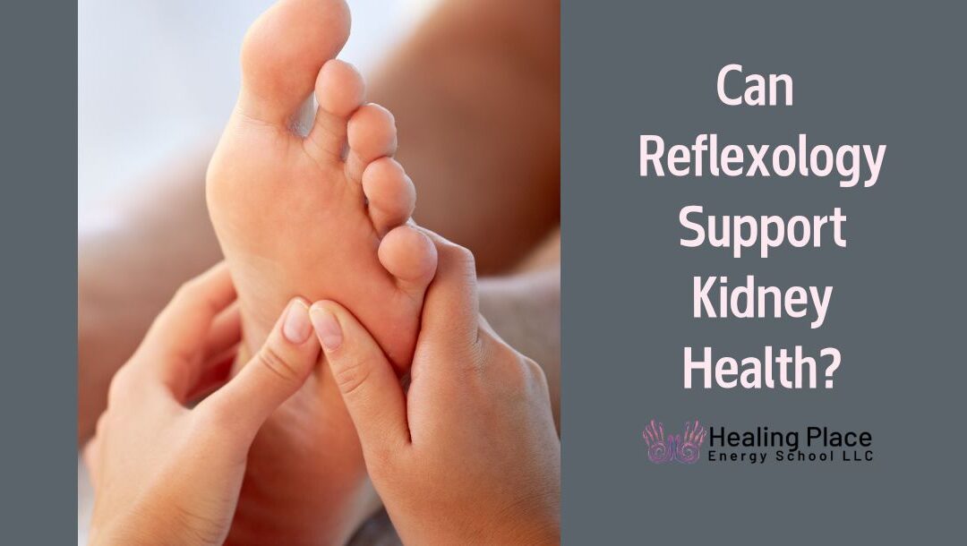 Can Reflexology Support Kidney Functions? #CKD #Diabetes #DiabeticKidneys #ReflexologyNearMe #HealingPlaceEnergySchool