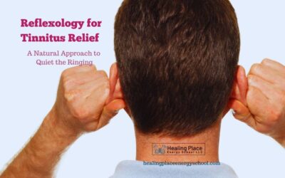 #Reflexology for #Tinnitus Relief: A Natural Approach to Quiet the Ringing #ReflexologyNearMe #HealingPlaceEnergySchool
