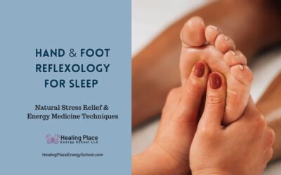 Hand and Foot #Reflexology for #Sleep: Natural #StressRelief and #EnergyMedicine Techniques #HealingPlaceEnergySchool #ReflexologyNearMe