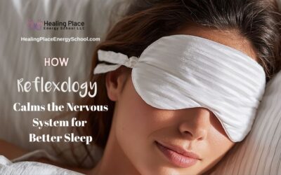 How Reflexology Calms the Nervous System for Better Sleep #SleepBetter #RestfulSleep #HealingPlaceEnergySchool
