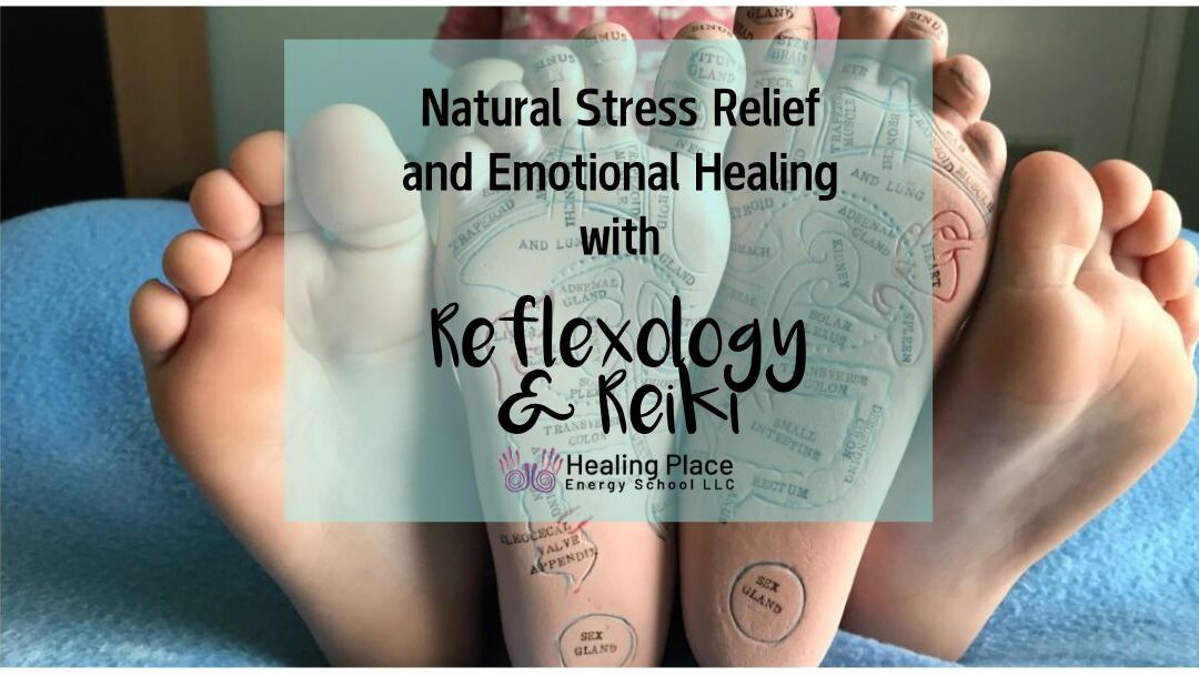 Natural #StressRelief and #EmotionalHealing with #Reflexology and #Reiki #ReflexologyNearMe #HealingPlaceEnergySchool