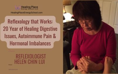 #Reflexology That Works: 20 Years of Healing Digestive Issues, Autoimmune Pain & Hormonal Imbalances with #HelenChinLui #ReflexologyNearMe