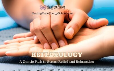 #Reflexology: A Gentle Path to #StressRelief and #Relaxation #SelfCare #ReflexologyNearMe #HealingPlaceEnergySchool