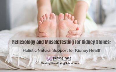 #Reflexology and #MuscleTesting for #KidneyStones: #Holistic Natural Support for #KidneyHealth #CKD #ReflexologyNearMe #HealingPlaceEnergySchool