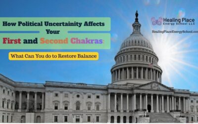 How Political Uncertainty Affects Your First and Second Chakras and What You Can Do to Restore Balance #KnowYourChakras #ReflexologyNearMe #HealingPlaceEnergySchool #MassachusettsChakras