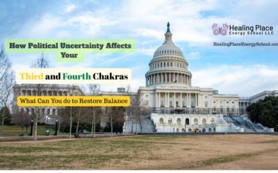 How Political Uncertainty Affects Your Third and Fourth Chakras and What You Can Do to Restore Balance #KnowYourChakras #ReflexologyNearMe #HealingPlaceEnergySchool #MassachusettsChakras