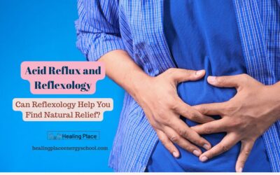 Acid Reflux and Reflexology: Can Reflexology Help You Find Natural Relief? #BostonReflexology #ReflexologyNearMe #HealingPlaceEnergySchool