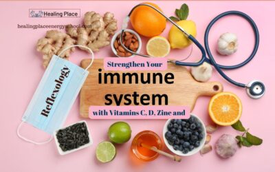 Strengthen Your Immune System with Vitamins C, D, Zinc, and Reflexology #ColdandFlu #HealingPlaceEnergySchool #BostonReflexology