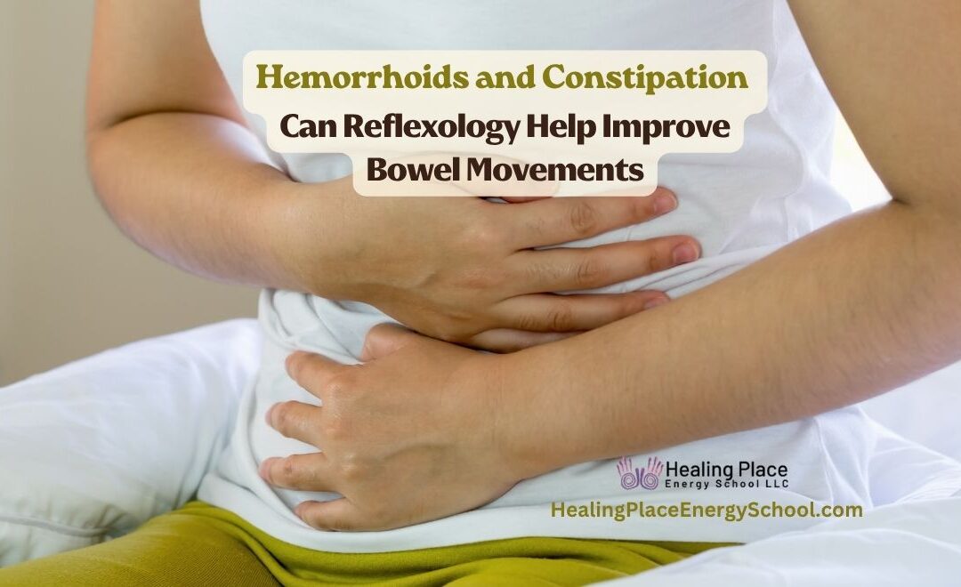 #Hemorrhoids and #Constipation: Can #Reflexology Help Improve Bowel Movements? #MedfieldReflexology #BostonReflexology #MassachusettsReflexology #ReflexologyNearMe